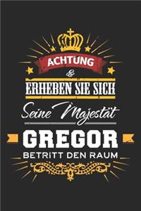 Achtung Erheben Sie sich Seine Majestät Gregor Betritt den Raum