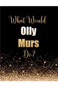 What Would Olly Murs Do?