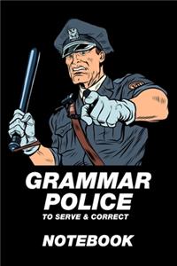 Grammar Police To Serve & Correct Notebook