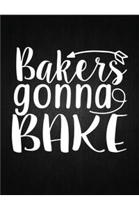 Bakers gonna bake