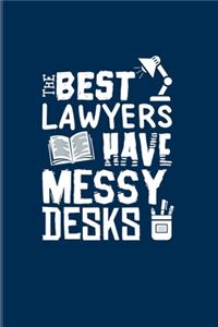 The Best Lawyers Have Messy Desks