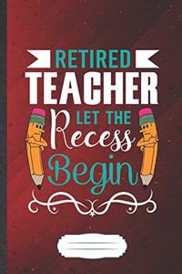 Retired Teacher Let the Recess Begin
