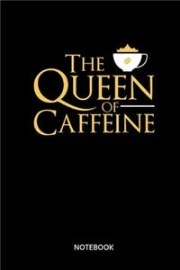The Queen Of Caffeine Notebook