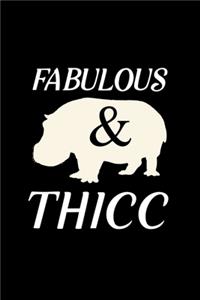 Fabulous and Thicc