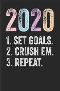 2020 Set Goals Crush Em Repeat