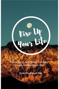 Rise Up your Life