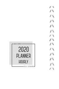 Planner 2020 Hourly Weekly Monthly 8.5 x 11