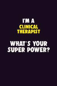 I'M A Clinical Therapist, What's Your Super Power?