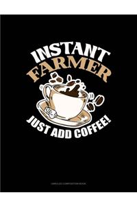 Instant Farmer Just Add Coffee