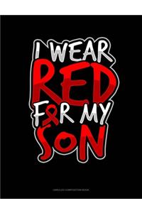 I Wear Red For My Son
