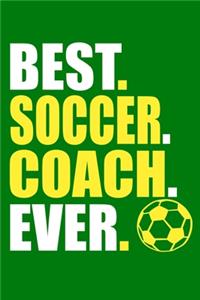 Best. Soccer. Coach. Ever.