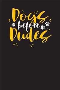 Dogs Before Dudes