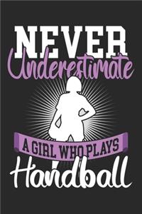 Never Underestimate a Girl Who Plays Handball