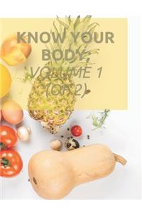 Know your body; Volume 1 (of 2)