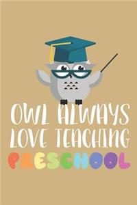Owl Always Love Teaching Preschool