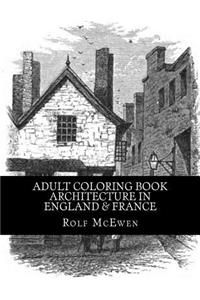 Adult Coloring Book - Architecture in England & France