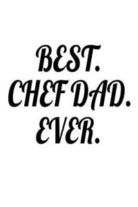 Best. Chef Dad. Ever.