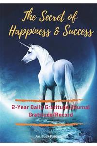The Secret of Happiness & Success