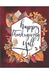 Happy Thanksgiving Yall