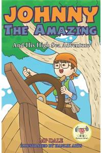 Johnny the Amazing and His High Sea Adventure: (Dyslexia-Smart)