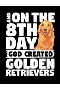 And on the 8th Day God Created Golden Retrievers