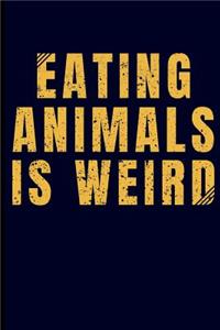 Eating Animals Is Weird