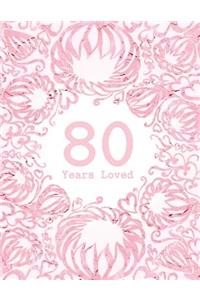 80 Years Loved