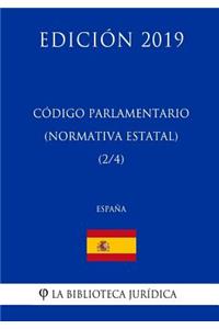 Código Parlamentario (Normativa estatal) (2/4) (España) (Edición 2019)