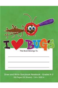 Draw and Write Storybook Notebook - Grades K - 2: I Love Bugs Creative Writing Dotted Midline Story Journal; Kindergarten Through 2nd Grade