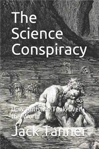 Science Conspiracy