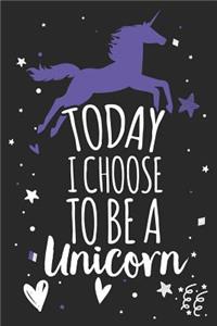 Today I Choose to Be a Unicorn