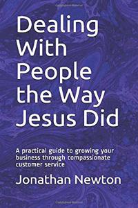 Dealing With People the Way Jesus Did