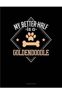 My Better Half Is a Goldendoodle
