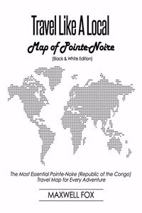 Travel Like a Local - Map of Pointe-Noire (Black and White Edition)