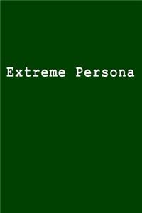 Extreme Persona