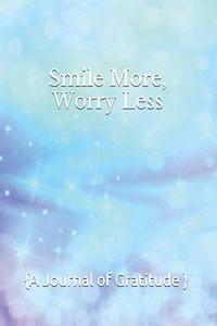 Smile More, Worry Less