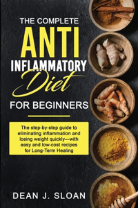 The Complete Anti-Inflammatory Diet for Beginners