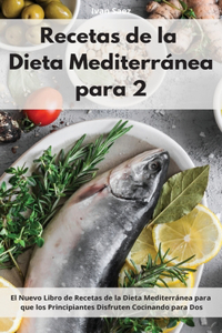 Recetas De La Dieta Mediterránea Para Dos
