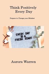 Think Positively Every Day