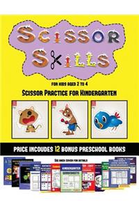 Scissor Practice for Kindergarten (Scissor Skills for Kids Aged 2 to 4)