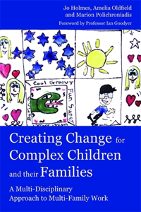 Creating Change for Complex Children and Their Families