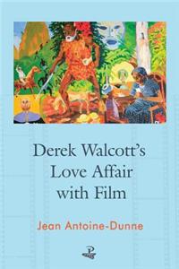 Derek Walcott's Love Affair with Film