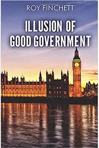 Illusion of Good Government