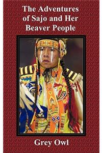 The Adventures of Sajo and Her Beaver People