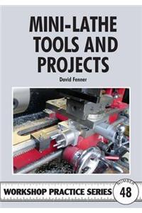 Mini-Lathe Tools and Projects