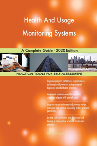 Health And Usage Monitoring Systems A Complete Guide - 2020 Edition