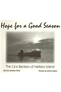 Hope for a Good Season: The Ca'e Bankers of Harkers Island