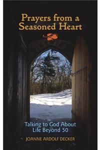 Prayers from a Seasoned Heart