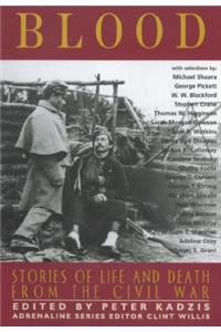 Blood: Stories of Life and Death from the Civil War