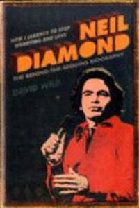 How I Learned to Stop Worrying and Love Neil Diamond